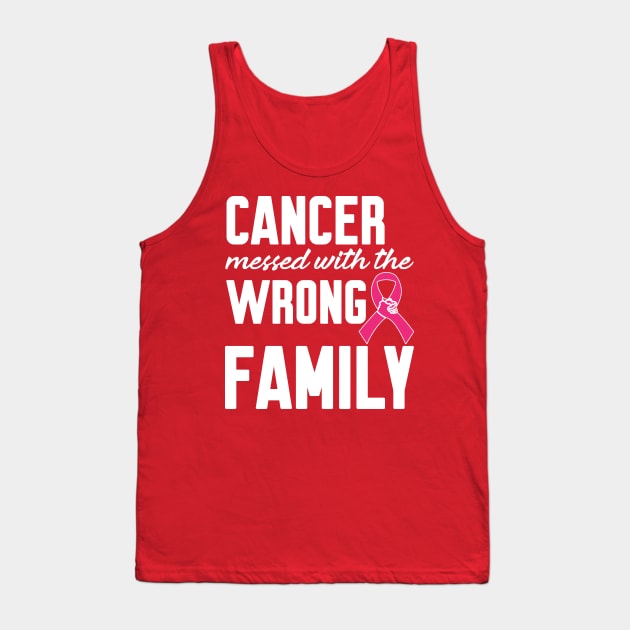 Cancer messed with the wrong Family Tank Top by Work Memes